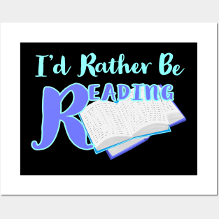 I'd Rather Be Reading. Book Lovers Statement. Books with Blue Lettering. Posters and Art